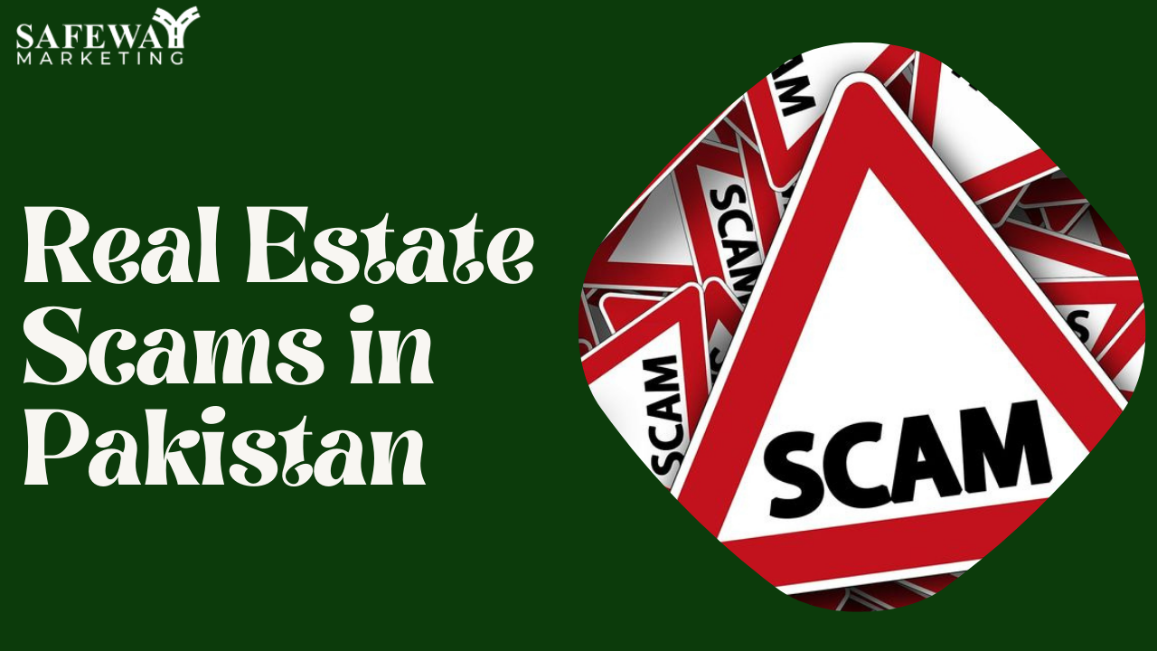 Real Estate Scams in Pakistan